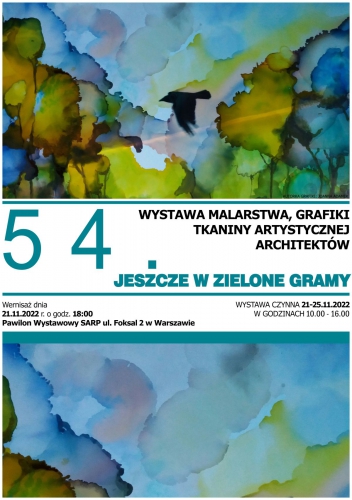 1 Jeszcze w zielone gramy 2022 wystawa w Pawilonie SARP przy Pałacu Zamoyskich w Warszawie